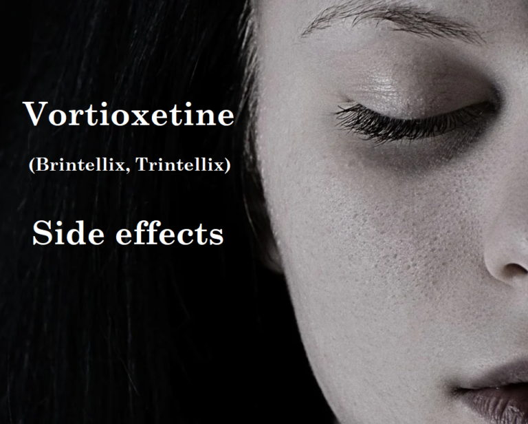 Vortioxetine (Brintellix, Trintellix) Side effects Including Sexual
